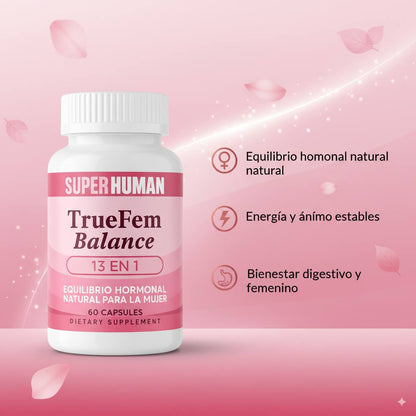 TrueFem Balance – Cápsulas para el Equilibrio Hormonal y Bienestar Femenino (60 Cápsulas) – SuperHuman™